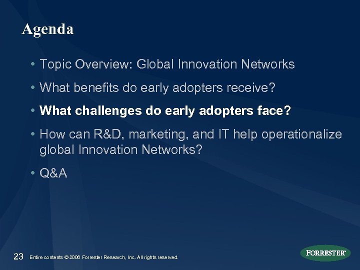Agenda • Topic Overview: Global Innovation Networks • What benefits do early adopters receive?