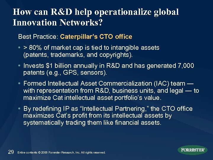 How can R&D help operationalize global Innovation Networks? Best Practice: Caterpillar’s CTO office •
