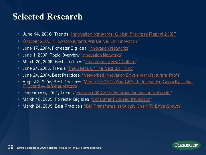 Selected Research • June 14, 2006, Trends “Innovation Networks: Global Progress Report 2006” •