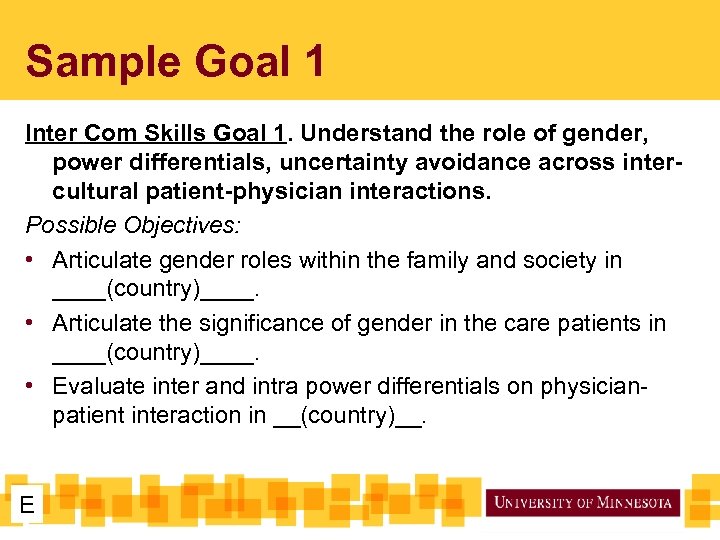 Sample Goal 1 Inter Com Skills Goal 1. Understand the role of gender, power