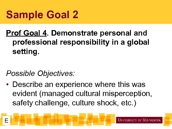 Sample Goal 2 Prof Goal 4. Demonstrate personal and professional responsibility in a global