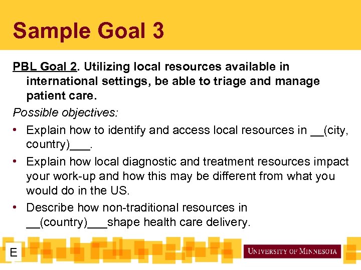 Sample Goal 3 PBL Goal 2. Utilizing local resources available in international settings, be