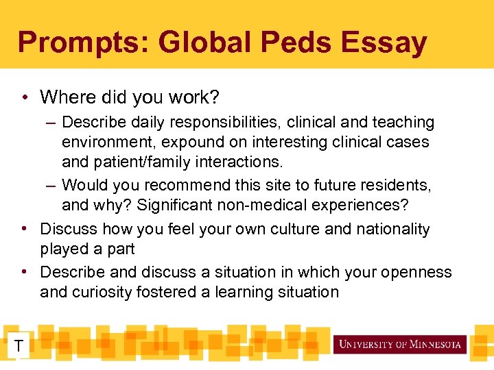 Prompts: Global Peds Essay • Where did you work? – Describe daily responsibilities, clinical