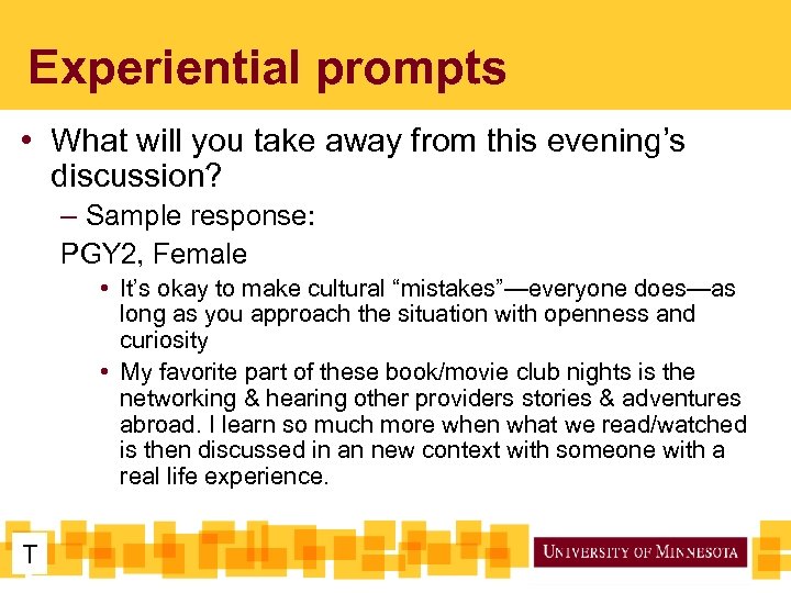 Experiential prompts • What will you take away from this evening’s discussion? – Sample