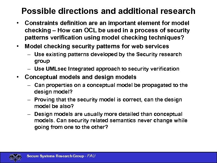 Possible directions and additional research • Constraints definition are an important element for model