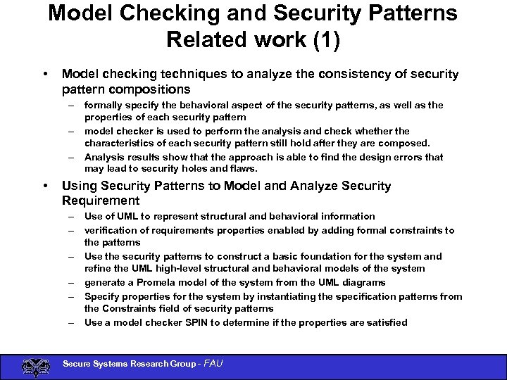 Model Checking and Security Patterns Related work (1) • Model checking techniques to analyze