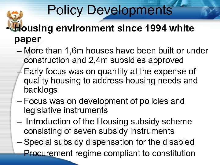 Policy Developments • Housing environment since 1994 white paper – More than 1, 6