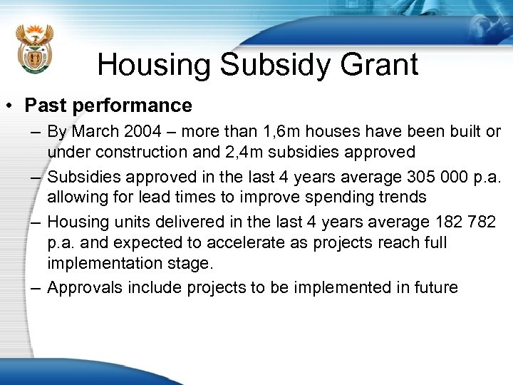 Housing Subsidy Grant • Past performance – By March 2004 – more than 1,