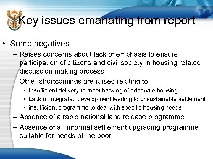 Key issues emanating from report • Some negatives – Raises concerns about lack of