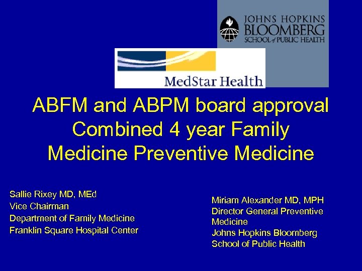 ABFM and ABPM board approval Combined 4 year Family Medicine Preventive Medicine Sallie Rixey
