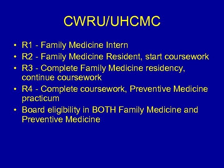 CWRU/UHCMC • R 1 - Family Medicine Intern • R 2 - Family Medicine