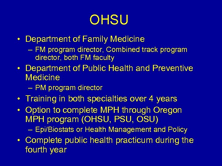 OHSU • Department of Family Medicine – FM program director, Combined track program director,