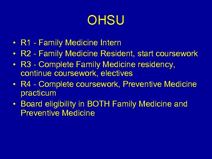 OHSU • R 1 - Family Medicine Intern • R 2 - Family Medicine