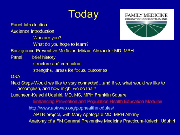 Today Panel Introduction Audience Introduction Who are you? What do you hope to learn?