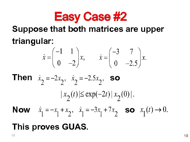 Easy Case #2 Suppose that both matrices are upper triangular: Then Now so so