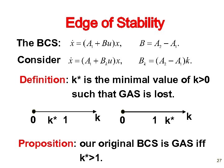 Edge of Stability The BCS: Consider Definition: k* is the minimal value of k>0
