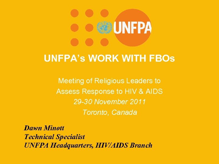 UNFPA’s WORK WITH FBOs Meeting of Religious Leaders to Assess Response to HIV &