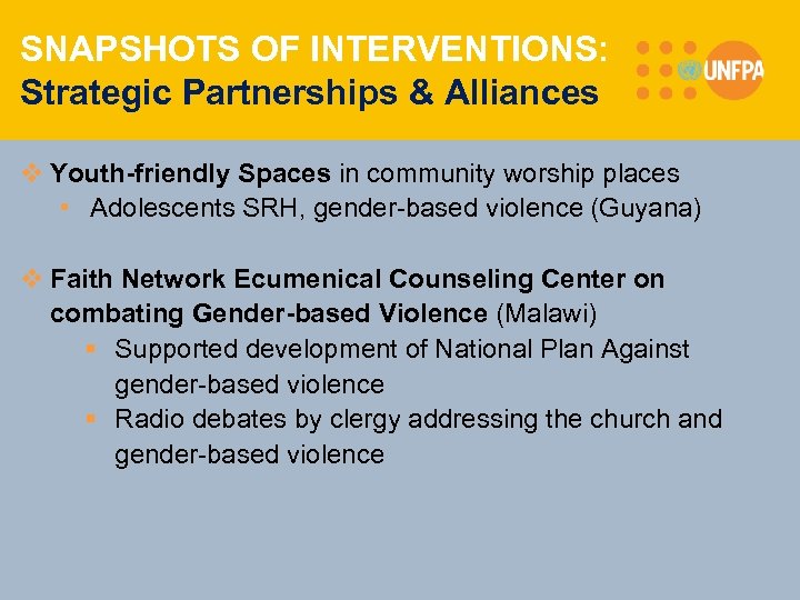 SNAPSHOTS OF INTERVENTIONS: Strategic Partnerships & Alliances v Youth-friendly Spaces in community worship places