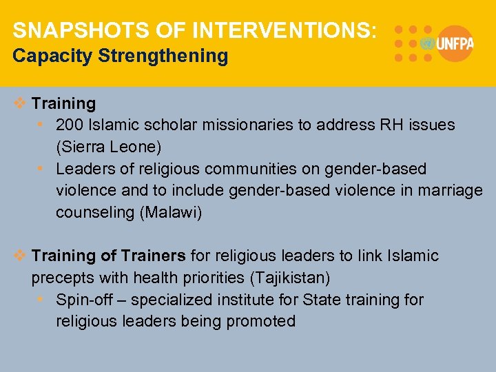SNAPSHOTS OF INTERVENTIONS: Capacity Strengthening v Training • 200 Islamic scholar missionaries to address