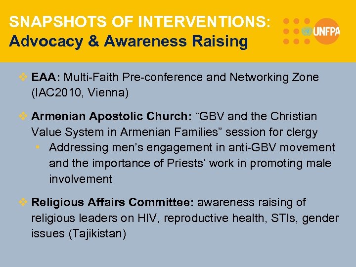 SNAPSHOTS OF INTERVENTIONS: Advocacy & Awareness Raising v EAA: Multi-Faith Pre-conference and Networking Zone
