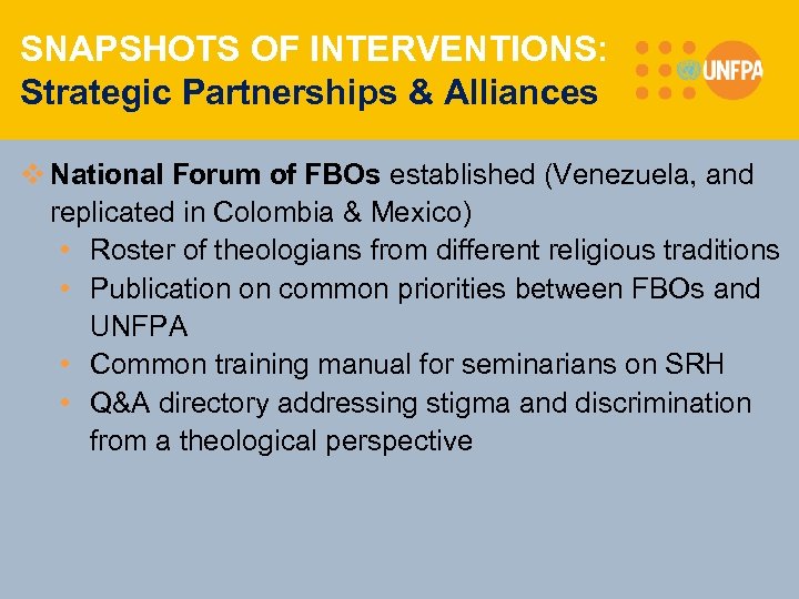 SNAPSHOTS OF INTERVENTIONS: Strategic Partnerships & Alliances v National Forum of FBOs established (Venezuela,