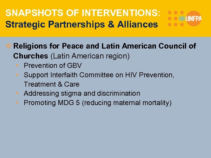 SNAPSHOTS OF INTERVENTIONS: Strategic Partnerships & Alliances v Religions for Peace and Latin American