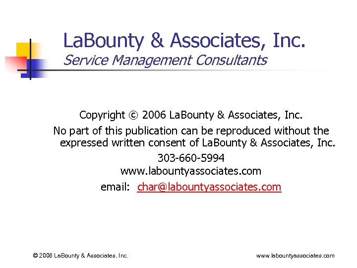 La. Bounty & Associates, Inc. Service Management Consultants Copyright © 2006 La. Bounty &
