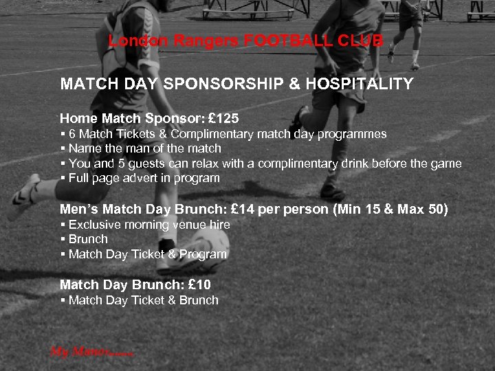 London Rangers FOOTBALL CLUB MATCH DAY SPONSORSHIP & HOSPITALITY Home Match Sponsor: £ 125