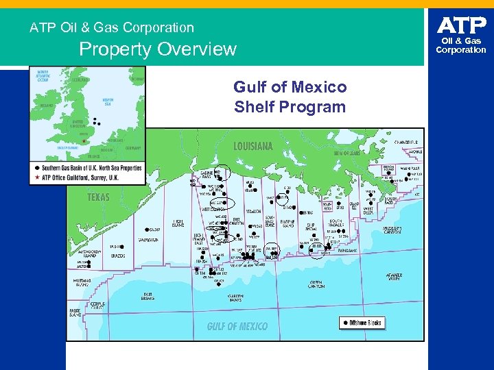 ATP Oil & Gas Corporation Property Overview Gulf of Mexico Shelf Program WC 101