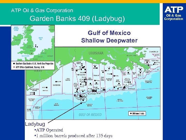 ATP Oil & Gas Corporation Garden Banks 409 (Ladybug) Gulf of Mexico Shallow Deepwater