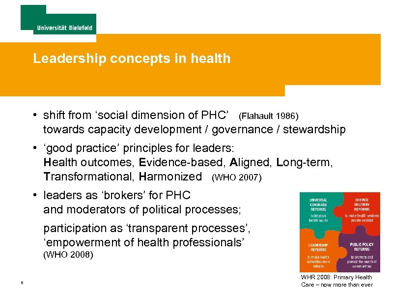 Leadership concepts in health • shift from ‘social dimension of PHC’ (Flahault 1986) towards
