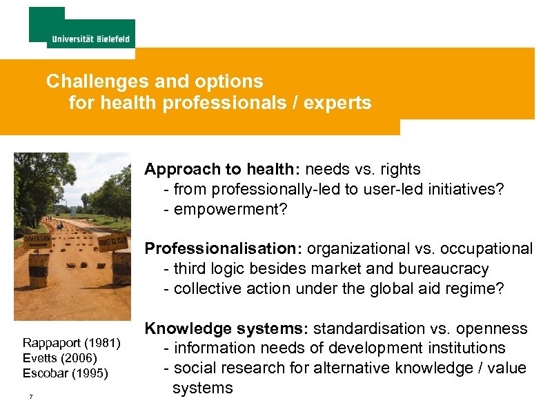Challenges and options for health professionals / experts Approach to health: needs vs. rights