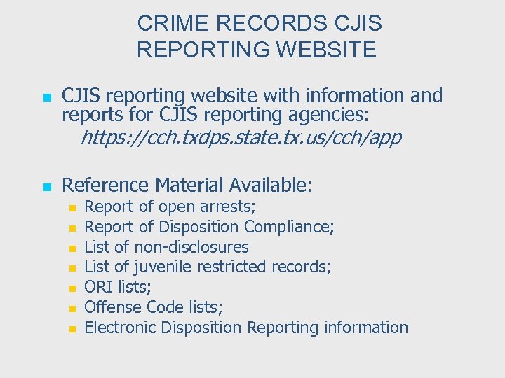 CRIME RECORDS CJIS REPORTING WEBSITE n n CJIS reporting website with information and reports