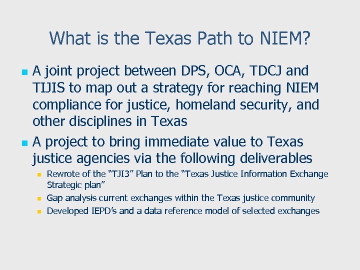 What is the Texas Path to NIEM? A joint project between DPS, OCA, TDCJ