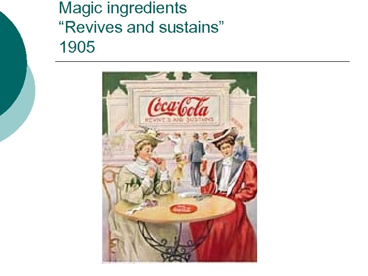 Magic ingredients “Revives and sustains” 1905 