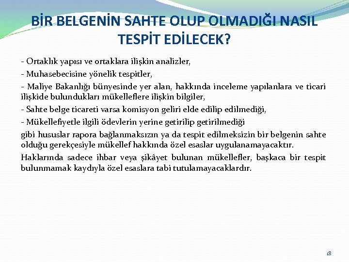 BİR BELGENİN SAHTE OLUP OLMADIĞI NASIL TESPİT EDİLECEK? - Ortaklık yapısı ve ortaklara ilişkin