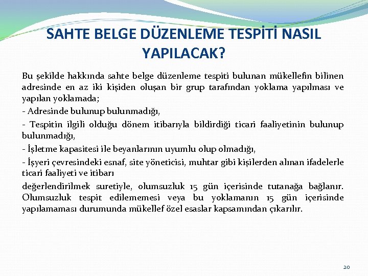 SAHTE BELGE DÜZENLEME TESPİTİ NASIL YAPILACAK? Bu şekilde hakkında sahte belge düzenleme tespiti bulunan