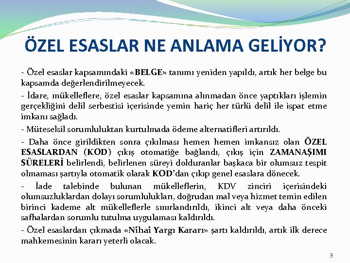 ÖZEL ESASLAR NE ANLAMA GELİYOR? - Özel esaslar kapsamındaki «BELGE» tanımı yeniden yapıldı, artık