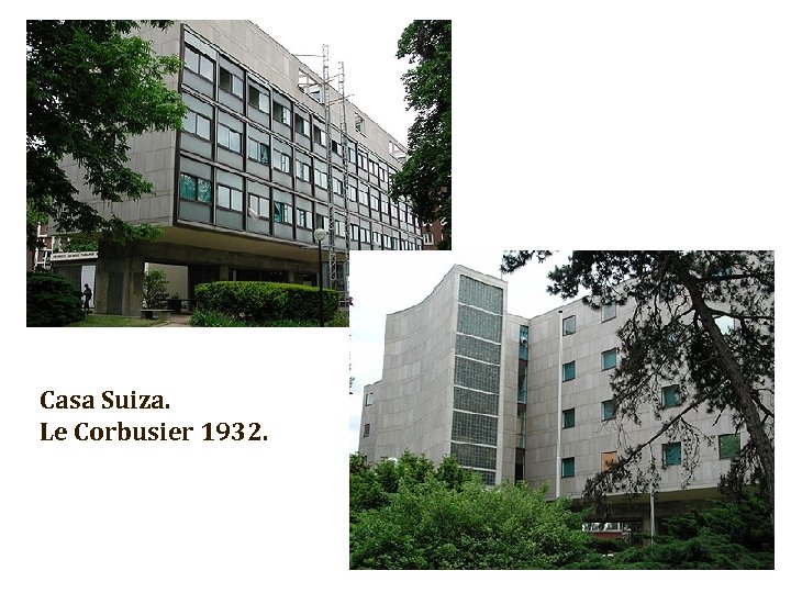 Casa Suiza. Le Corbusier 1932. 