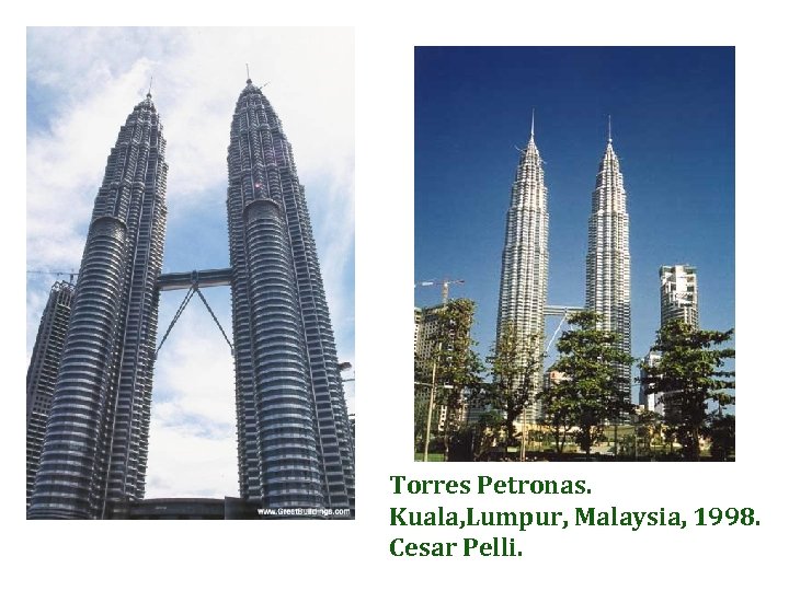 Torres Petronas. Kuala, Lumpur, Malaysia, 1998. Cesar Pelli. 