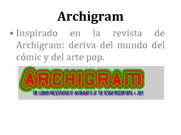 Archigram • Inspirado en la revista de Archigram: deriva del mundo del cómic y