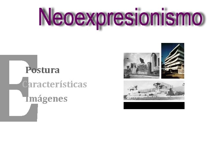 E Postura Características Imágenes 