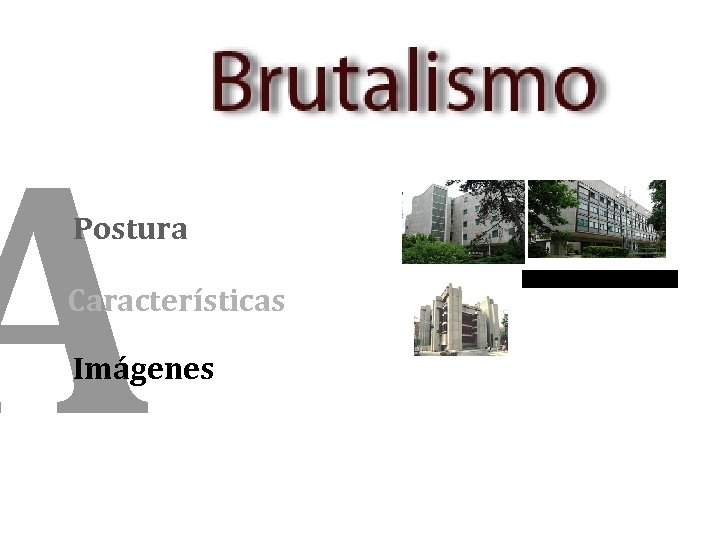 A Postura Características Imágenes 