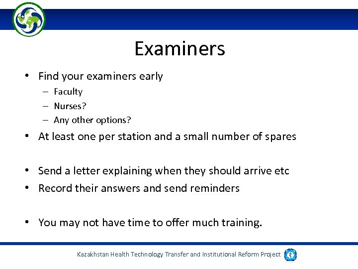Examiners • Find your examiners early – Faculty – Nurses? – Any other options?