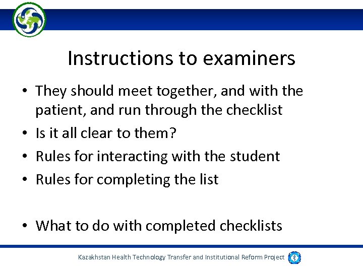 Instructions to examiners • They should meet together, and with the patient, and run