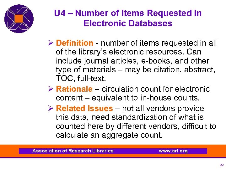 U 4 – Number of Items Requested in Electronic Databases Ø Definition - number