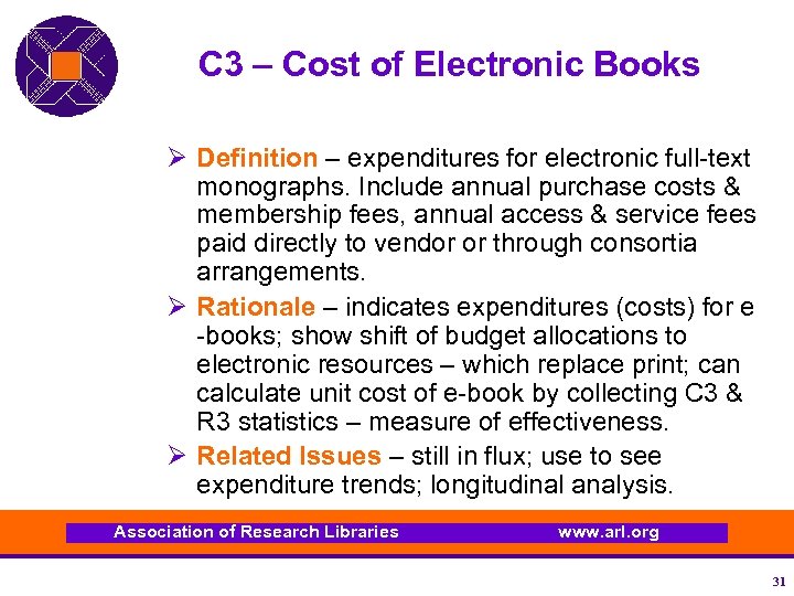 C 3 – Cost of Electronic Books Ø Definition – expenditures for electronic full-text