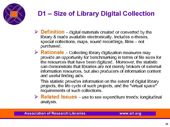 D 1 – Size of Library Digital Collection Ø Definition – digital materials created