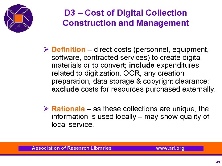 D 3 – Cost of Digital Collection Construction and Management Ø Definition – direct