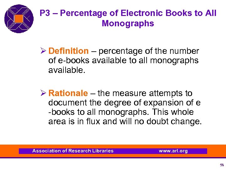 P 3 – Percentage of Electronic Books to All Monographs Ø Definition – percentage